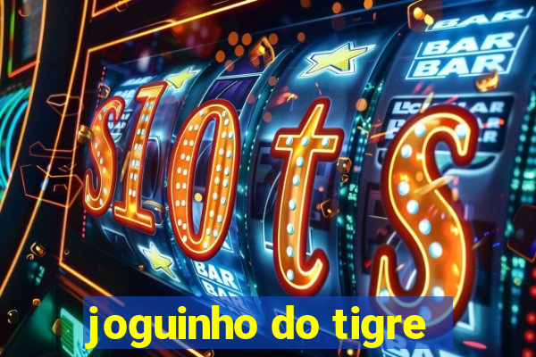 joguinho do tigre